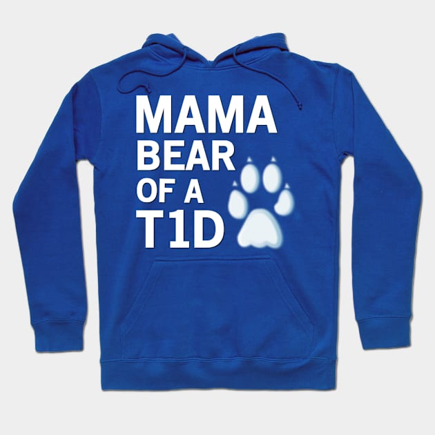 MAMA BEAR OF A T1D Hoodie by TheDiabeticJourney